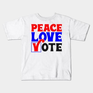 Peace love vote Kids T-Shirt